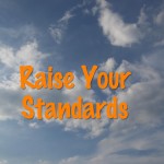 Raise Your Standards