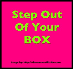 Step Out Of Your Box