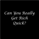 Get Rich Quick