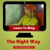 Learn To Blog The Right Way