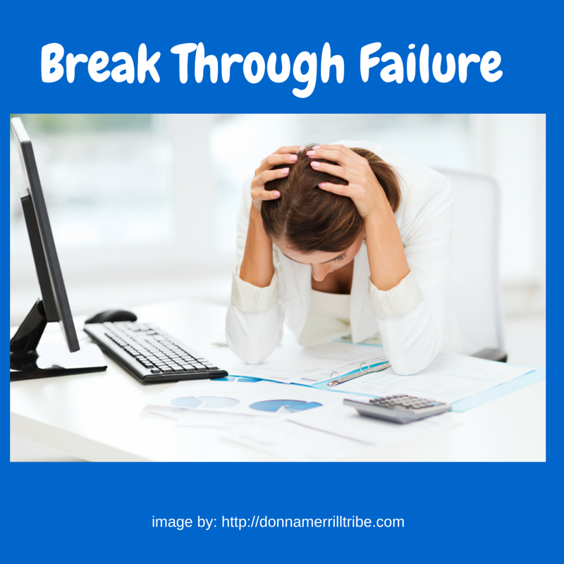 Break Through Failure