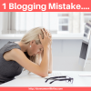 1 Terribly Crippling Mistake Made by Struggling Bloggers