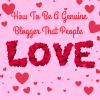 How To Be A Genuine Blogger Who People Love