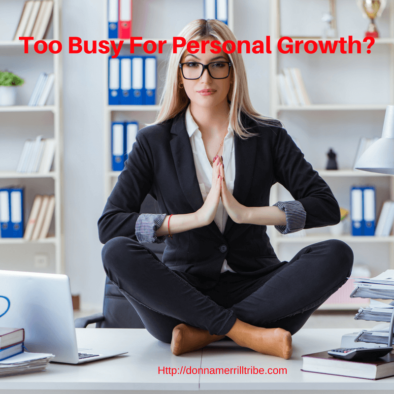 Too Busy For Personal Growth