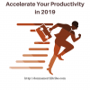 How to Accelerate Your Productivity in 2019 to be a top blogger