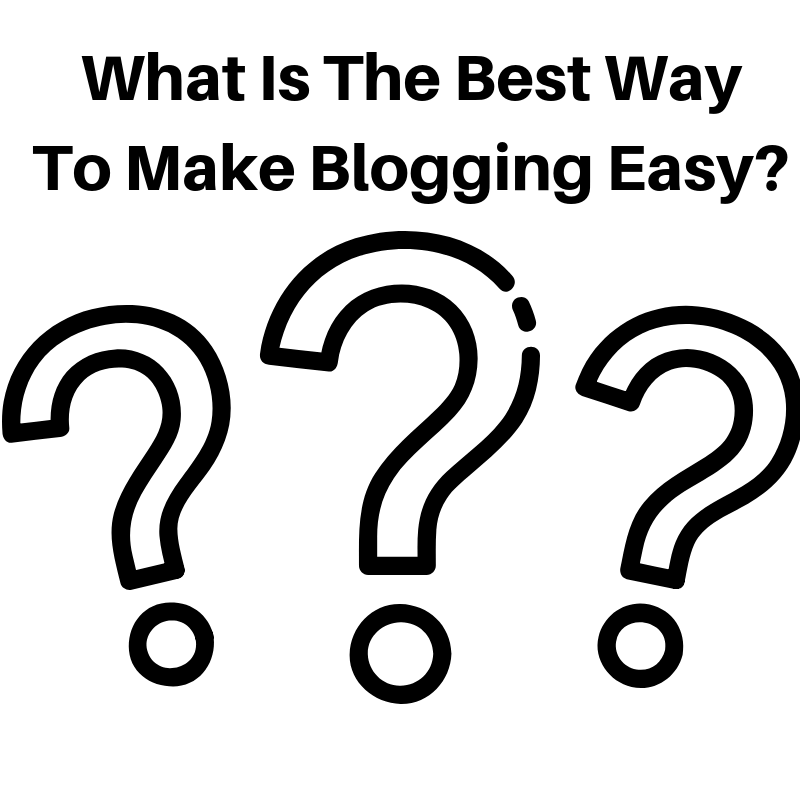 Make Blogging Easy