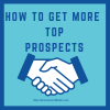get more top prospects