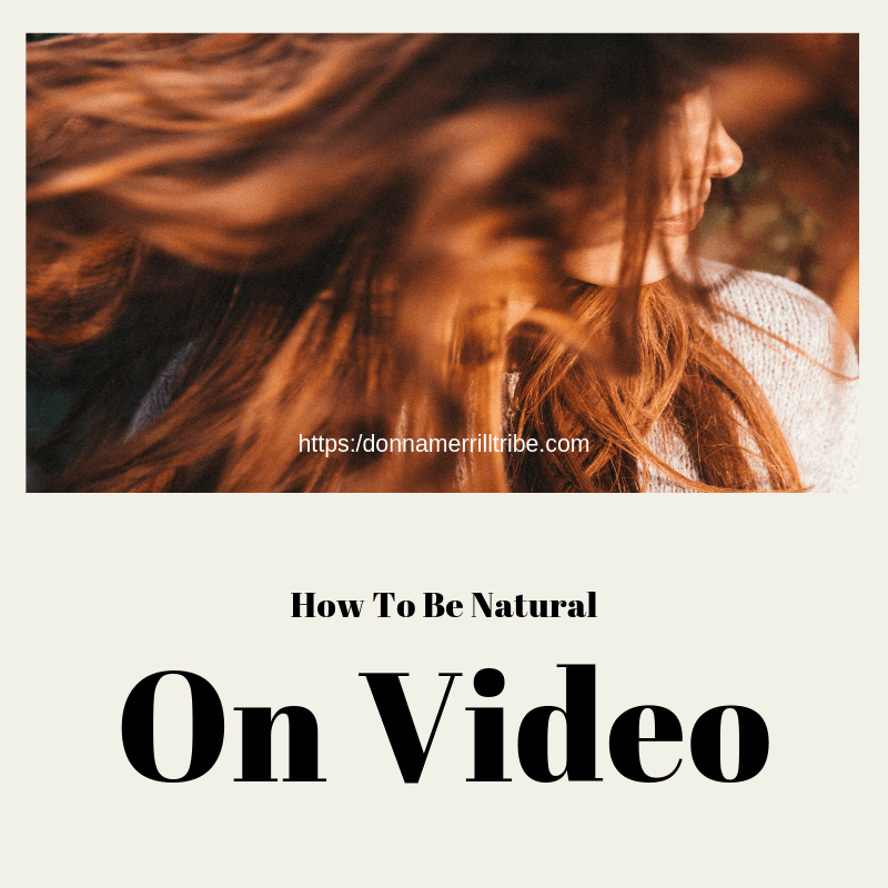 How To Be Natural On Video