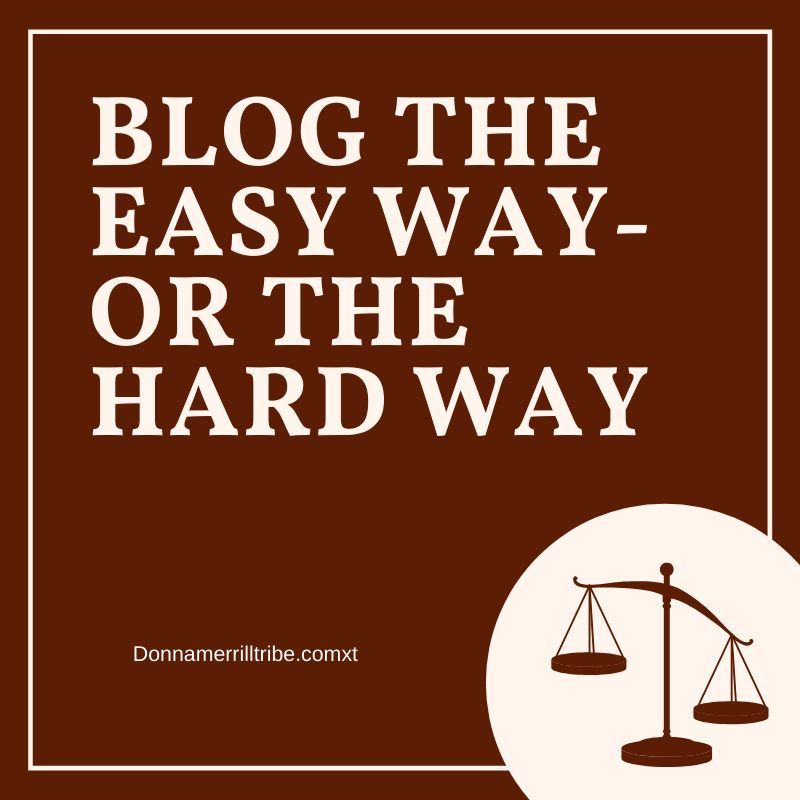 Blog the easy way or the hard way