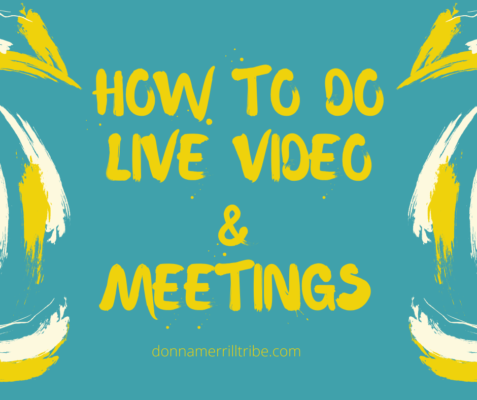 How to do live video and meetings