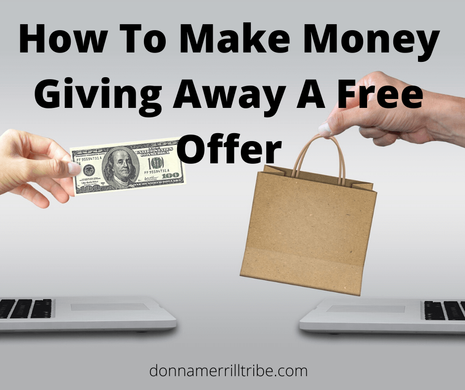 Make Money Giving Away A Free Offer