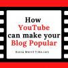 How YouTube can make your blog popular