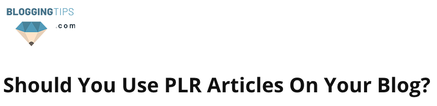 Use PLR on your blog