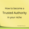 How to become a trusted authority
