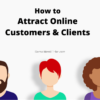 Attract Online Customers & Clients