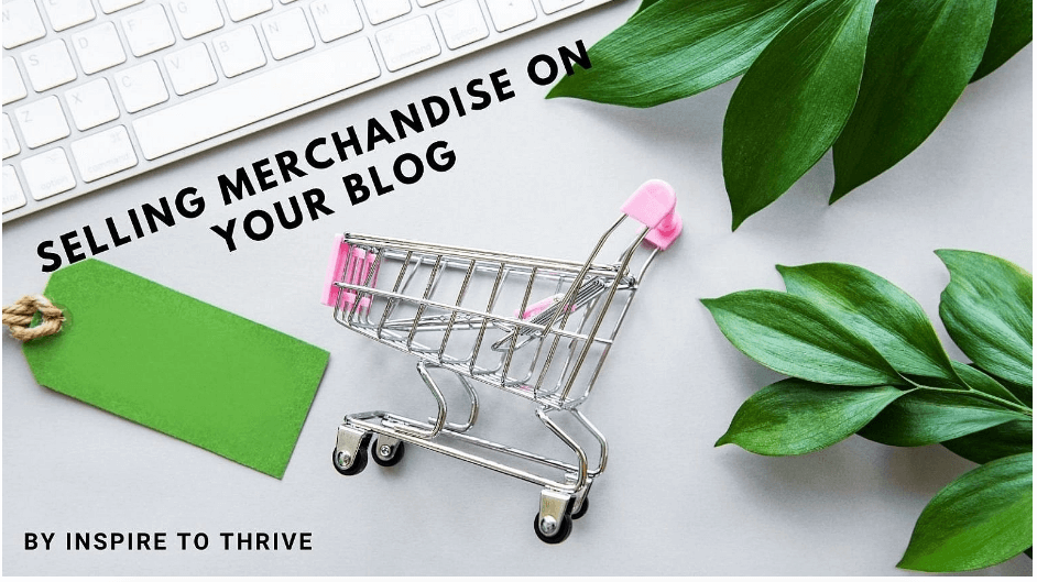Selling merchandise on your blog