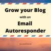 Grow your Blog with an Email Autoresponder