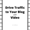 video drives traffic to your blog