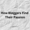 Bloggers Find Passion