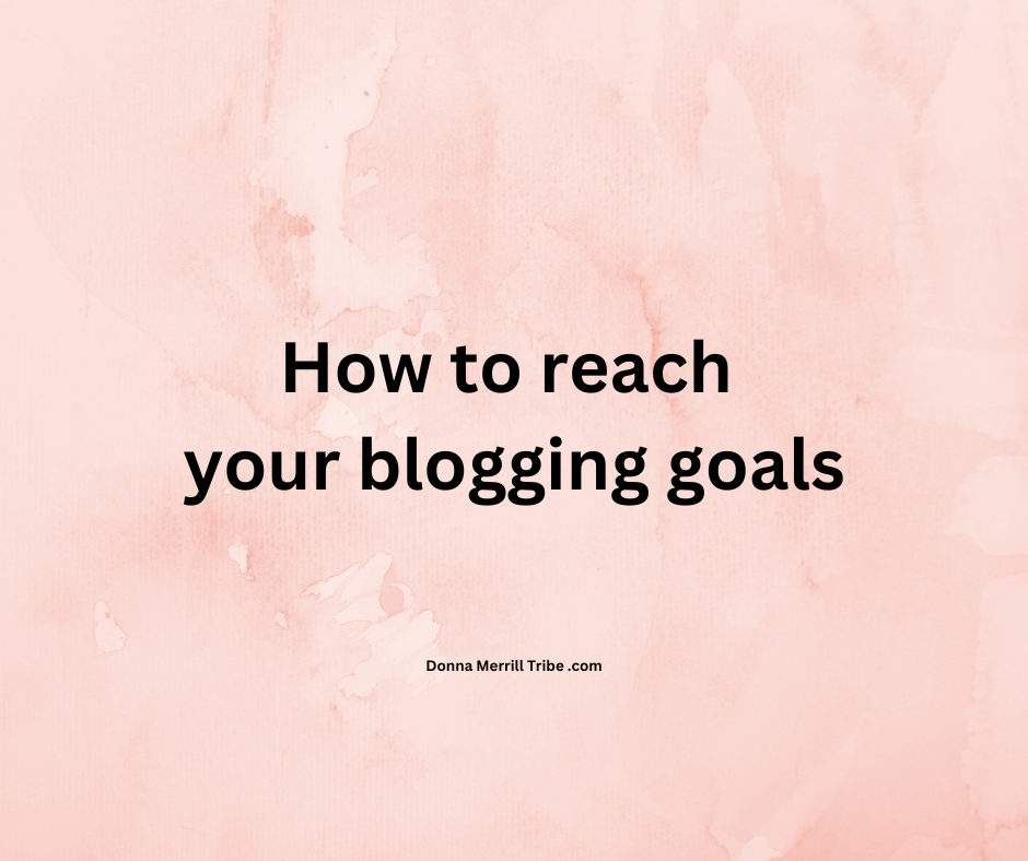 How to reach your blogging goals