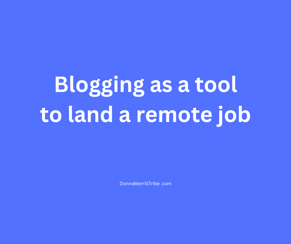 Blogging to land a remote job